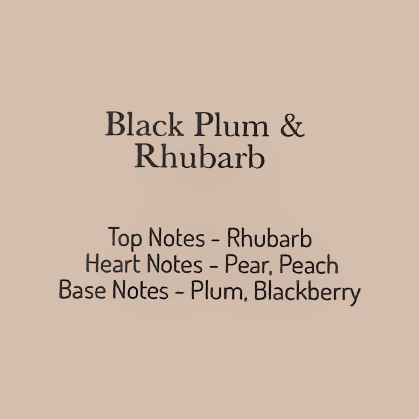 Ingredients of Black Plum & Rhubarb candle showing top, heart, and base notes for aromatherapy.